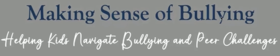 Make sense of bullying banner